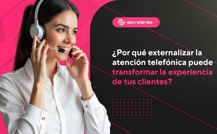 🌟 ¿Por qué externalizar la atención telefónica puede transformar la experiencia de tus clientes?