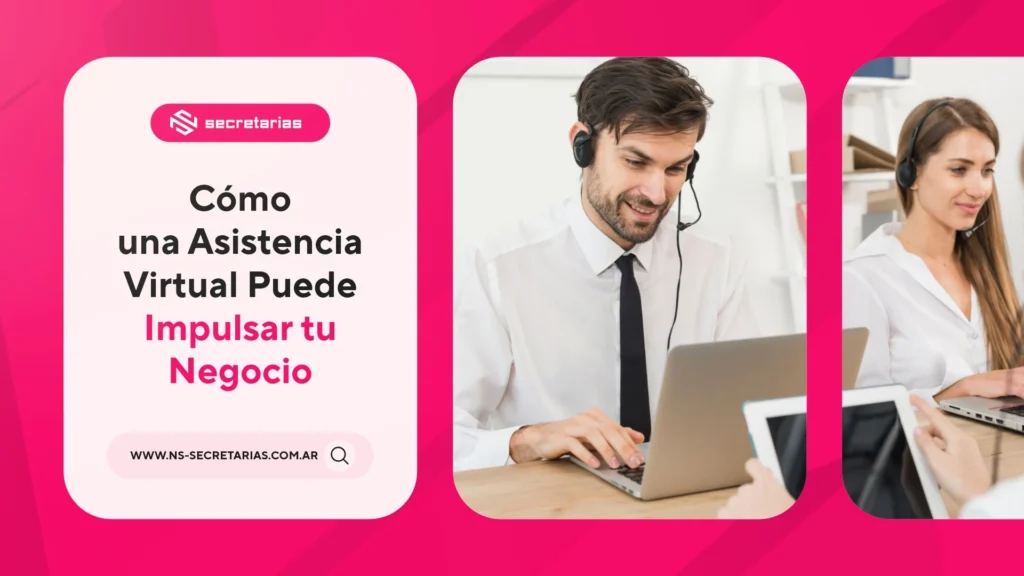 Cómo una Asistencia Virtual Puede Impulsar tu Negocio